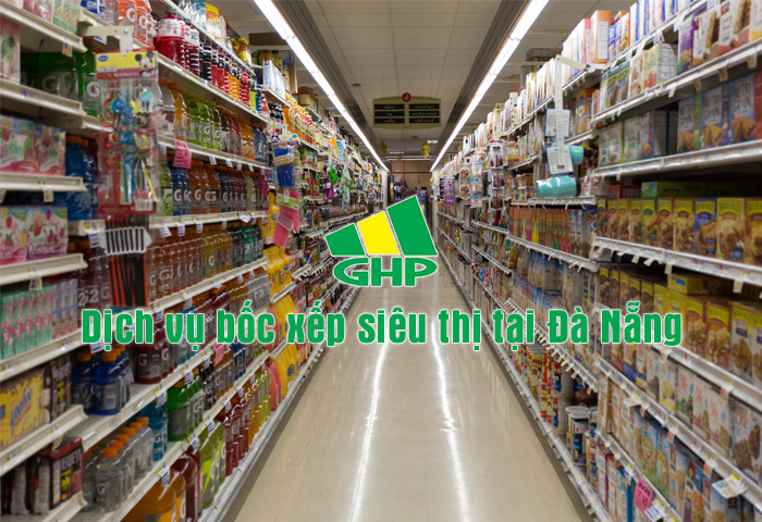 Dịch vụ bốc xếp siêu thị tại Đà Nẵng