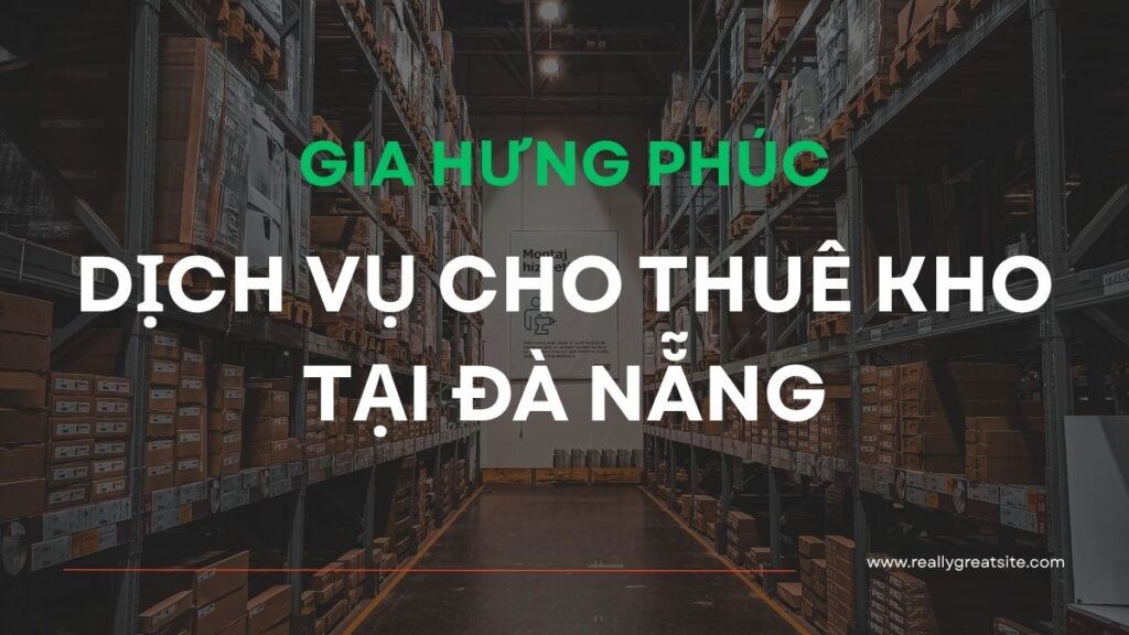 Dịch vụ cho thuê kho tại Đà Nẵng